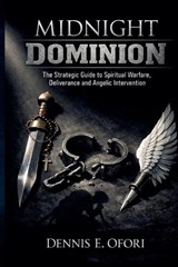 Midnight Prayer Dominion - Dennis Ofori - 9798233531675