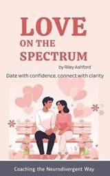 Love on the Spectrum - Riley Ashford - 9798233532788
