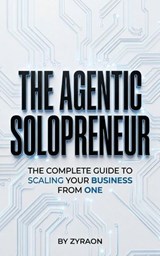 The Agentic Solopreneur - Syed umar - 9798233537844
