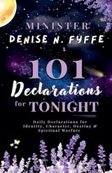 101 Declarations for Tonight - Denise N Fyffe - 9798233545993