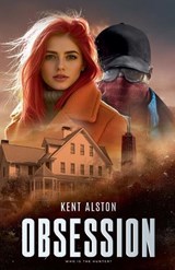 Obsession - Kent Alston - 9798233565595