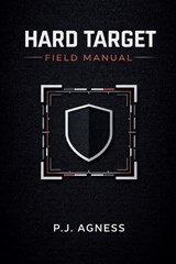 Hard Target Field Manual - P J Agness - 9798233568008