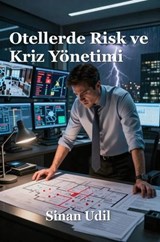 Otellerde Risk ve Kriz Yönetimi - Sinan Udil - 9798233574955