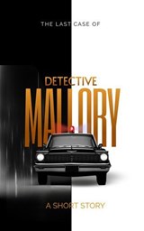 The Last Case of Detective Mallory - Keith Holly - 9798233580208