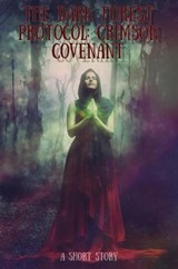 The Dark Forest Protocol: Crimson Covenant - Keith Holly - 9798233592775