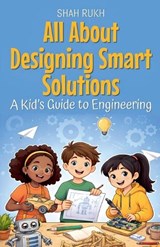All About Designing Smart Solutions - Shah Rukh - 9798233593819
