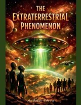 The Extraterrestrial Phenomenon - Andrew Parry - 9798233603549