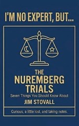 The Nuremberg Trials - Jim Stovall - 9798233615726