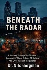 Beneath the Radar - Nils Gergman - 9798233616471