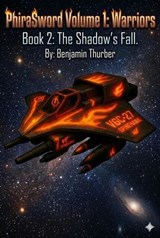 PhiraSword Book 2: The Shadow's Fall - Benjamin Thurber - 9798233617966