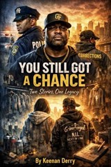 You Still Got a Chance - Keenan Derry - 9798233622694