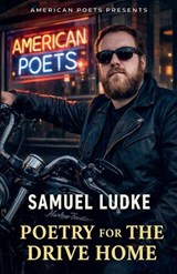 Poetry For The Drive Home - Samuel Ludke - 9798233627385