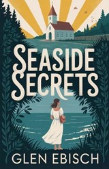 Seaside Secrets - Glen Ebisch - 9798233632907