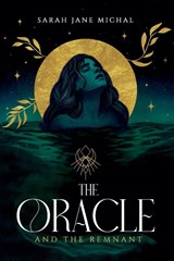 The Oracle & The Remnant - Sarah Jane Michal - 9798233651403