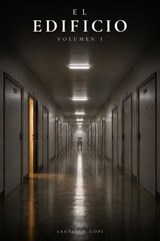 EL Edificio — Volumen I - Santiago Copí - 9798233659300