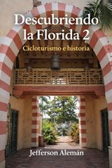 Descubriendo la Florida 2 - Jefferson Aleman - 9798233661068