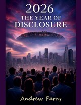 2026 The Year of Disclosure - Andrew Parry - 9798233670213