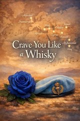 Crave You Like a Whisky - Debra Costello ; Gary Costello - 9798233674648