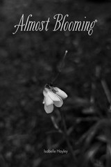 Almost Blooming - Isabelle Hayley - 9798233675584