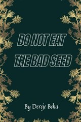 Do not Eat the Bad Seed - Dereje Beka - 9798233675799