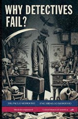 Why Detectives Fail? - Paulo Morocho - 9798233676406