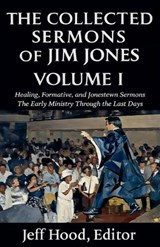 The Collected Sermons of Jim Jones - Jeff Hood - 9798233678387