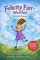 Felicity Fair - Weather: "Perfectly Flawed" - Nichelle Williams Isiah - 9798233699108