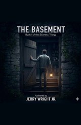The Basement - Jerry Wright - 9798233700996