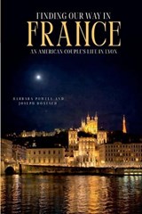 Finding Our Way In France - Barbara Powell & Joseph Doniach - 9798233705533