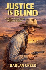 Justice is Blind - Harlan Creed - 9798233712173