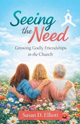 Seeing the Need - Susan D Elliott - 9798233719202