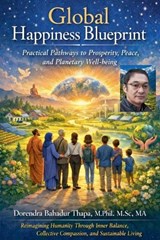 Global Happiness Blueprint - Dorendra Bahadur Thapa - 9798233720932