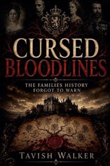 Cursed Bloodlines - Tavish Walker - 9798233734601
