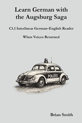 Learn German with the Augsburg Saga - C1.1 Interlinear German-English Reader - Brian Smith - 9798233741609