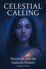 Celestial Calling - Andrew Parry - 9798233745850