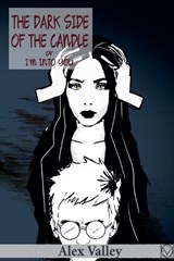 The Dark Side of the Candle or I'm Into You - Alex Valley - 9798233748356