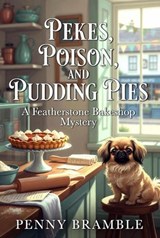 Pekes, Poison, and Pudding Pies - Penny Bramble - 9798233760570