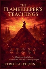 The Flamekeeper's Teachings - Rebecca O'Donnell - 9798233796418