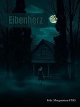 Eibenherz - Felix Morgenstern (FMG) - 9798233799372