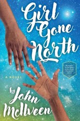 Girl Gone North - John McIlveen - 9798233800009