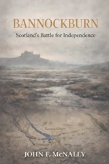 Bannockburn - Gaelic Heritage Collection ; John F McNally - 9798233800207