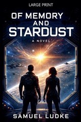 Of Memory And Stardust - Samuel Ludke - 9798233801082