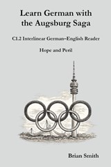 Learn German with the Augsburg Saga - C1.2 Interlinear German-English Reader - Brian Smith - 9798233805479
