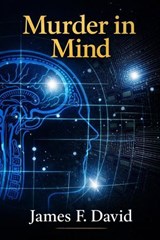 Murder In Mind - James F. David - 9798233811401