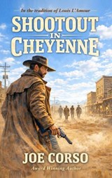 Shootout in Cheyenne - Joe Corso - 9798233812132