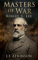 Masters of War - J F Atkinson - 9798233817656