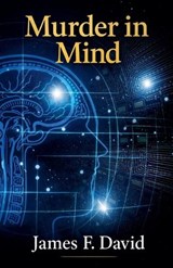 Murder In Mind - James F David - 9798233820762