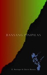 Bansang Pinipilas - E. Ravago ; Chris Rusca - 9798233822216