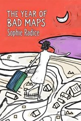 The Year Of Bad Maps - Sophie Radice - 9798233824678