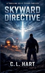 Skyward Directive - C L Hart - 9798233839856